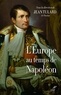 Jean Tulard - L'Europe au temps de Napoléon.