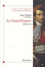 Jean Tulard - Le Grand Empire - 1804-1815.