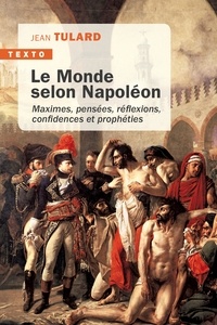 Ebook gratuit pdf à télécharger sans inscription Le monde selon Napoléon par Jean Tulard
