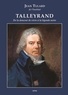 Jean Tulard - Talleyrand - De la douceur de vivre à la légende noire.
