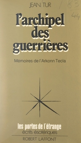 Mémoires de l'Arkonn Tecla (1). L'archipel des guerrières