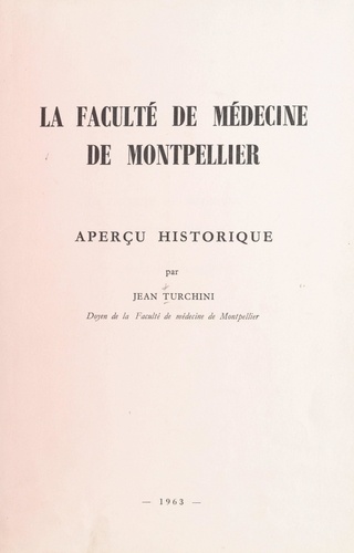 La Faculté de médecine de Montpellier. Aperçu historique