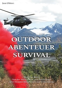 Jean Ufniarz - Outdoor Abenteuer Survival - Medicine Basics.