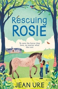 Jean Ure - Rescuing Rosie.