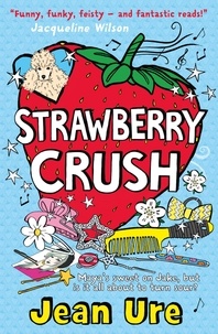 Jean Ure - Strawberry Crush.