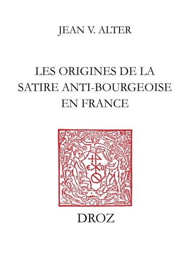 Les Origines de la satire anti-bourgeoise en France : Moyen âge-XVIe siècle