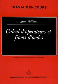 Calcul d'opérateurs et fronts d'ondes