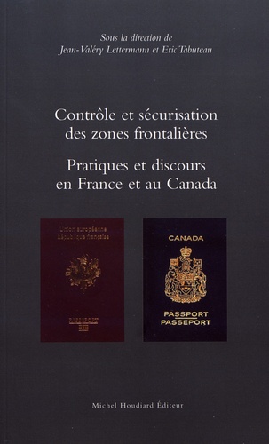 Contrôle et sécurisation des zones frontalières. Pratiques et discours en France et au Canada
