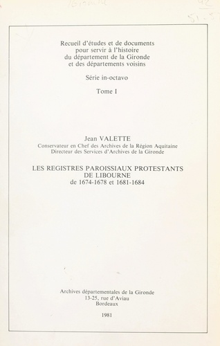 Les registres paroissiaux protestants de Libourne. De 1674-1678 et 1681-1684 (1)