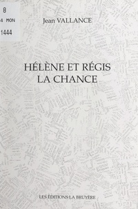 Jean Vallance - Hélène et Régis, la chance.