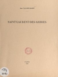 Jean Vallery-Radot et E. Boeswilwald - Saint-Laurent-des-Arbres.