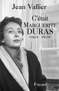 Jean Vallier - C'était Marguerite Duras T.2.