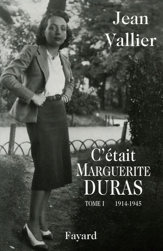 C'était Marguerite Duras. Tome 1, 1914-1945