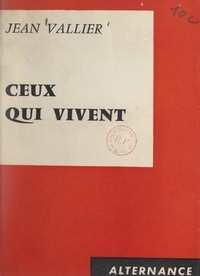 Jean Vallier - Ceux qui vivent.