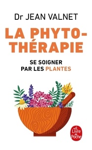 Jean Valnet - La Phytotherapie. Traitement Des Maladies Par Les Plantes.