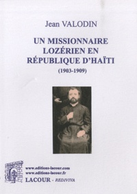 Jean Valodin - Un missionnaire lozérien en République d'Haïti (1903-1909).