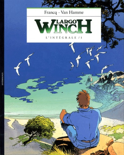 Jean Van Hamme et Philippe Francq - L'Integrale Largo Winch. Volume 1.