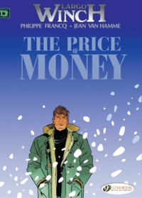 Jean Van Hamme et Philippe Francq - Largo Winch Book 9 : The Price of Money.