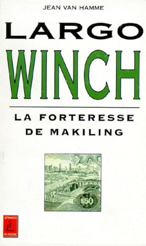 Jean Van Hamme - Largo Winch : La Forteresse De Makiling.