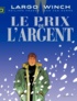 Jean Van Hamme et Philippe Francq - Largo Winch Tome 13 : Le prix de l'argent.