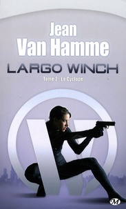 Jean Van Hamme - Largo Winch Tome 2 : La Cyclope.