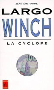 Jean Van Hamme - Largo Winch Tome 2 : Largo Winch et la cyclope.