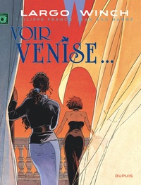 Jean Van Hamme et Philippe Francq - Largo Winch Tome 9 : Voir Venise....