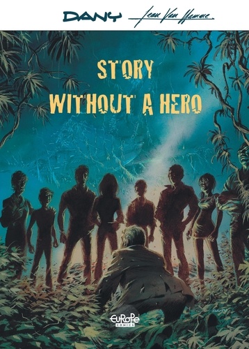 Jean Van Hamme et  Dany - Story Without a Hero Story Without a Hero.