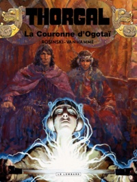Jean Van Hamme et Grzegorz Rosinski - Thorgal Tome 21 : La Couronne d'Ogotaï.