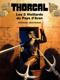 Jean Van Hamme et Grzegorz Rosinski - Thorgal Tome 3 : Les trois Vieillards du Pays d'Aran.