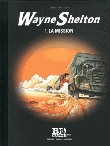 Jean Van Hamme et Christian Denayer - Wayne Shelton Tome 1 : La mission.