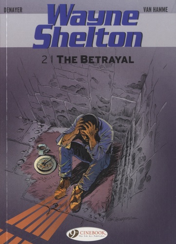 Jean Van Hamme et Christian Denayer - Wayne Shelton Tome 2 : The Betrayal.