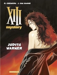 Jean Van Hamme et Olivier Grenson - XIII Mystery - Tome 13 - Judith Warner - Judith Warner.