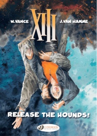 Jean Van Hamme et William Vance - XIII Tome 14 : Release the hounds !.