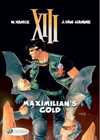 Jean Van Hamme et William Vance - XIII Tome 16 : Maximilian's Gold.