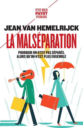 Jean Van Hemelrijck - La malséparation - Pourquoi on n'est pas séparés alors qu'on n'est plus ensemble.