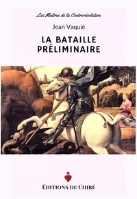 Jean Vaquié - La bataille préliminaire.
