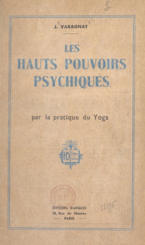 Les hauts pouvoirs psychiques par la pratique du Yoga