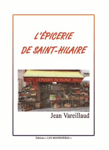 Jean Vareillaud - L'épicerie de Saint-Hilaire.