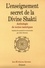 L'enseignement secret de la Divine Shakti. Anthologie de textes tantriques