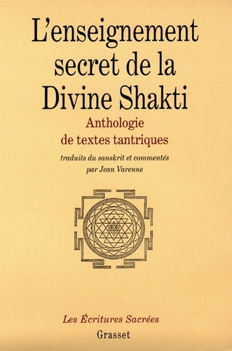 L'enseignement secret de la Divine Shakti. Anthologie de textes tantriques