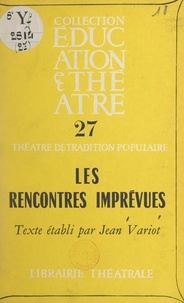 Jean Variot - Les rencontres imprévues.
