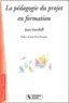 Jean Vassileff - La Pedagogie Du Projet En Formation. 5eme Edition.