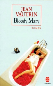 Jean Vautrin - Bloody Mary.