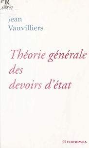 Jean Vauvilliers - Théorie générale des devoirs d'État.