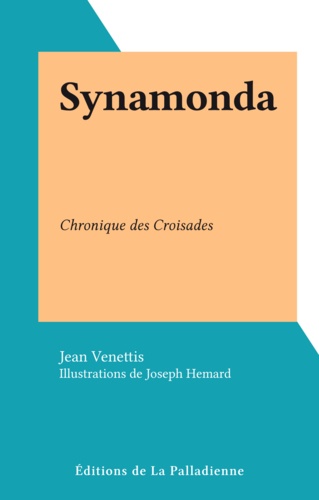 Synamonda. Chronique des Croisades
