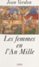 Jean Verdon - Les femmes en l'an mille.