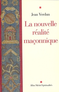 Jean Verdun et Jean Verdun - La Nouvelle Réalité maçonnique.