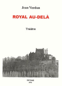Jean Verdun - Royal Au-Dela.