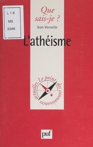 Jean Vernette et Paul Angoulvent - L'athéisme.
